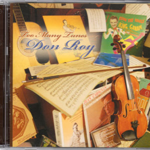 too many tunes CD by Don Roy